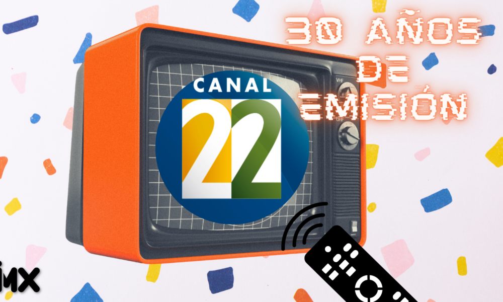 30 años del canal cultural de México